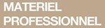 Vente Matériel Professionnel